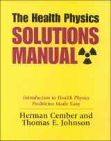 9780962596360-0962596361-The Health Physics Solutions Manual