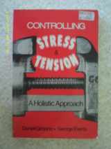 9780131721067-0131721062-Controlling stress and tension: A holistic approach