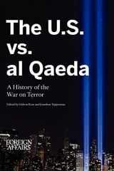 9780876095072-0876095074-The U.S. vs. Al Qaeda: A History of the War on Terror