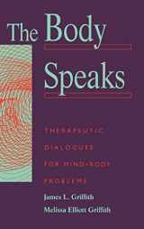 9780465007165-0465007163-The Body Speaks: Therapeutic Dialogues for Mind-Body Problems