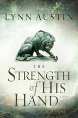 9780764229916-0764229915-The Strength of His Hand (Chronicles of the Kings #3)