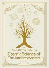 9781639231195-1639231196-Cosmic Science of the Ancient Masters Paperback