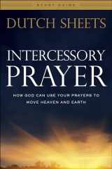 9780764217883-0764217887-Intercessory Prayer Study Guide: How God Can Use Your Prayers to Move Heaven and Earth