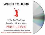 9781427293596-1427293597-When to Jump: If the Job You Have Isn't the Life You Want