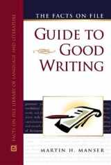 9780816055265-0816055262-The Facts On File Guide To Good Writing (Writers Reference)