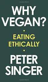 9781631498565-1631498568-Why Vegan?: Eating Ethically
