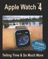 9781689015479-1689015470-Apple Watch Series 4: Telling Time and So Much More