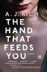 9781476774596-1476774595-The Hand That Feeds You: A Novel