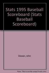 9781884064111-1884064116-Stats 1995 Baseball Scoreboard (STATS BASEBALL SCOREBOARD)