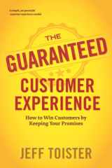 9780578824949-0578824949-The Guaranteed Customer Experience: How to Win Customers by Keeping Your Promises