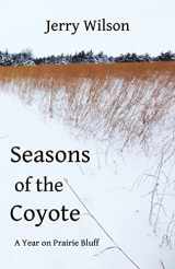 9781983514111-198351411X-Seasons of the Coyote: A Year on Prairie Bluff