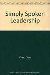9780966581706-0966581709-Simply Spoken Leadership