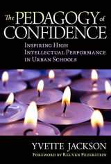 9780807752234-0807752231-The Pedagogy of Confidence: Inspiring High Intellectual Performance in Urban Schools