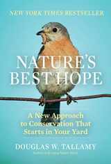 9781604699005-1604699000-Nature's Best Hope: A New Approach to Conservation That Starts in Your Yard