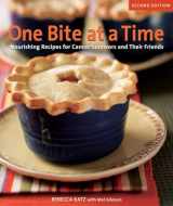 9781587613272-1587613271-One Bite at a Time, Revised: Nourishing Recipes for Cancer Survivors and Their Friends [A Cookbook]