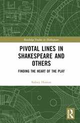 9781032348629-1032348623-Pivotal Lines in Shakespeare and Others (Routledge Studies in Shakespeare)