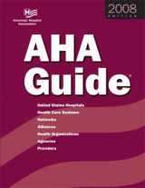 9780872588332-0872588335-AHA Guide to the Health Care Field 2008: United States Hospitals, Health Care Systems, Networks, Alliances, Health Organizations, Agencies, Providers ... Association Guide to the Health Care Field)