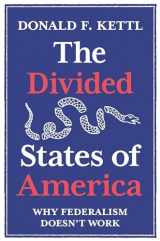 9780691182278-0691182272-The Divided States of America: Why Federalism Doesn't Work