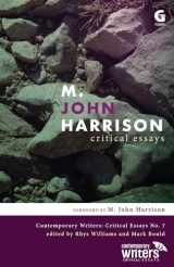 9781780240770-1780240775-M. John Harrison: Critical Essays (Contemporary Writers: Critical Essays)