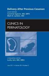 9781455704859-1455704857-Delivery After Previous Cesarean, An Issue of Clinics in Perinatology (Volume 38-2) (The Clinics: Internal Medicine, Volume 38-2)