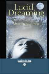 9781442978706-1442978708-Lucid Dreaming: A Concise Guide to Awakening in Your Dreams and in Your Life: Easyread Comfort Edition