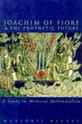 9780750921510-075092151X-Joachim of Fiore and the Prophetic Future (Sutton History Paperbacks)