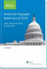 9780808035534-0808035533-Tax Legislation 2012: American Taxpayer Relief Act of 2012: Law, Explanation & Analysis