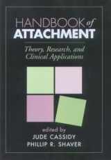 9781572308268-1572308265-Handbook of Attachment: Theory, Research, and Clinical Applications