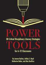 9781975505547-1975505549-Power Tools: 30 Critical Disciplinary Literacy Strategies for 6-12 Classrooms