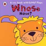 9780843198119-0843198117-Whose Nose? (Whose. . .? Animal)