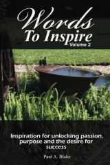 9789769594227-9769594229-Words to Inspire: Inspiration for unlocking passion, purpose and the desire for success.