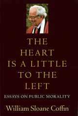 9781611680249-1611680247-The Heart Is a Little to the Left: Essays on Public Morality