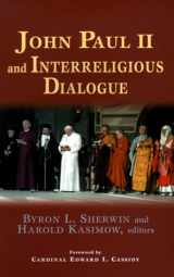 9781570752605-1570752605-John Paul II and Interreligious Dialogue (Faith Meets Faith Series)