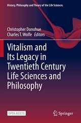 9783031126062-3031126068-Vitalism and Its Legacy in Twentieth Century Life Sciences and Philosophy (History, Philosophy and Theory of the Life Sciences)