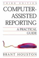 9780312411497-0312411499-Computer-Assisted Reporting: A Practical Guide