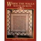 9780848712785-0848712781-Warm the Walls with Quilts (Quilts Made Easy)