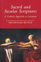 9780268021788-0268021783-Sacred and Secular Scriptures: A Catholic Approach to Literature (Erasmus Institute Books)