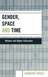 9780739109977-0739109979-Gender, Space, and Time: Women and Higher Education