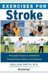 9781578263172-1578263174-Exercises for Stroke: The Complete Program for Rehabilitation through Movement, Balance, and Coordination