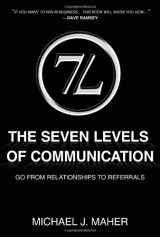 9781452033976-1452033978-The Seven Levels of Communication: Go from Relationships to Referrals