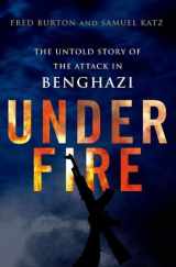 9781466837256-146683725X-Under Fire: The Untold Story of the Attack in Benghazi