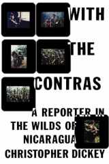9781439140079-1439140073-With the Contras: A Reporter in the Wilds of Nicaragua