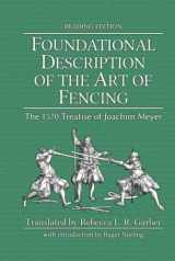 9781953683342-1953683347-Foundational Description of the Art of Fencing: The 1570 Treatise of Joachim Meyer (Reading Edition)