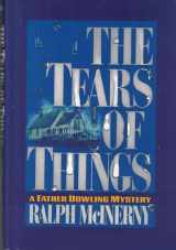 9780312147464-0312147465-The Tears of Things: A Father Dowling Mystery
