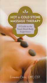 9781603111980-1603111980-Hot & Cold Stone Massage Therapy