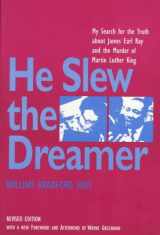 9781579660055-1579660053-He Slew the Dreamer: My Search, With James Earl Ray, for the Truth About the Murder of Martin Luther King, Jr.