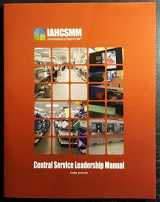 9780578721262-0578721260-Central Service Leadership Manual 3rd Edition