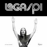 9780847867066-0847867064-Legaspi: Larry Legaspi, the 70s, and the Future of Fashion
