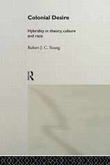 9780415053730-0415053730-Colonial Desire: Hybridity in Theory, Culture and Race