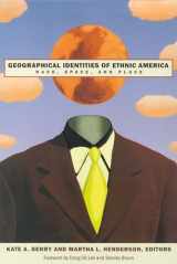 9780874174878-0874174872-Geographical Identities Of Ethnic America: Race, Space, And Place